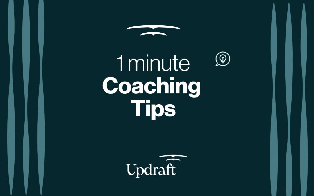 1 minute coaching tips